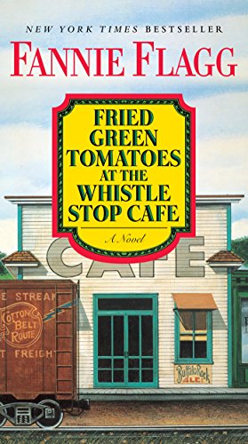 Product Cover Fried Green Tomatoes at the Whistle Stop Cafe: A Novel (Ballantine Reader's Circle)