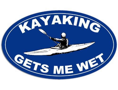 Product Cover American Vinyl Blue Oval Kayaking GETS ME Wet Sticker (Kayak Paddle Funny Yak)