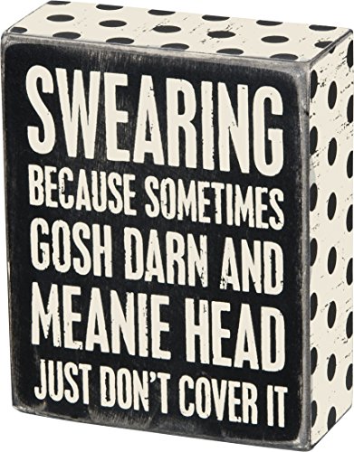 Product Cover Primitives By Kathy Box Sign, Swearing Sometimes Gosh Darn and Meanie Head Just Don't Cover It! Wall Decor
