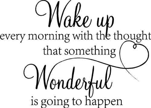 Product Cover Sticker Perfect Wake up Every Morning with The Thought That Something Wonderful is Going to Happen Vinyl Wall Decals Sayings Art Lettering