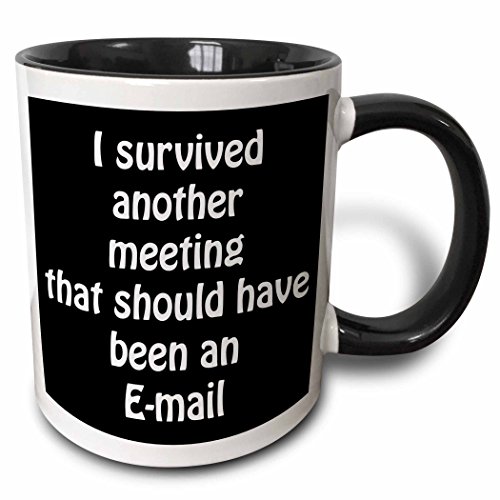 Product Cover 3dRose 218472_4 I I Survived Another Meeting That Should Have Been An Email Mug, 11 oz, Black