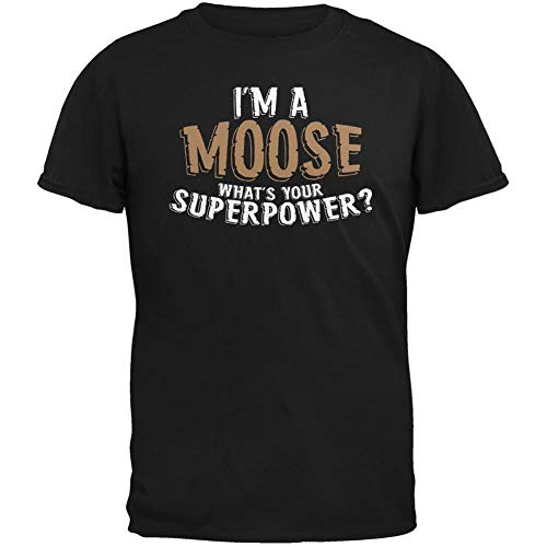 Product Cover Animal World I'm A Moose What's Your Superpower Black Adult T-Shirt - Medium