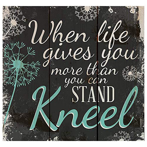 Product Cover When Life Gives You More You Can Stand...Kneel Dandelion Wisps 10 x 10 Wood Pallet Design Wall Art Sign