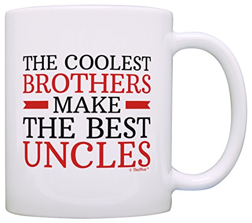 Product Cover New Uncle Gift Coolest Brothers Make the Best Uncles Baby Announcement Gift Coffee Mug Tea Cup White