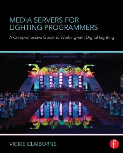 Product Cover Media Servers for Lighting Programmers: A Comprehensive Guide to Working with Digital Lighting by Vickie Claiborne (2014-03-05)