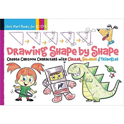 Product Cover Drawing Shape by Shape: Create Cartoon Characters with Circles, Squares & Triangles by Christopher Hart (2012-04-03)