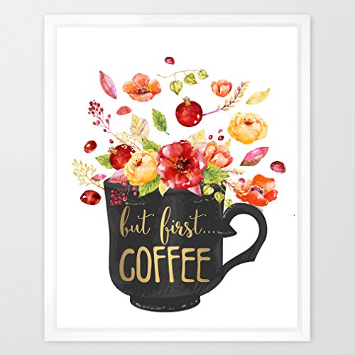 Product Cover Eleville 8X10 But first coffee Real Gold Foil and Floral Watercolor Art Print(Unframed) Housewarming Gift Relaxing Quote Home wall art Motivational Poster Holiday Birthday Wedding Gift WG027