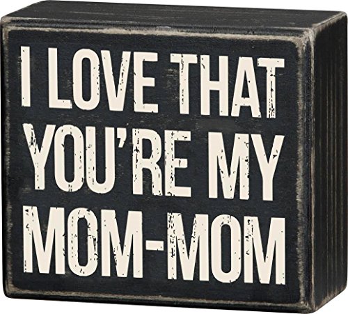 Product Cover I Love That Your My Mom Mom - Box Sign