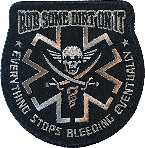 Product Cover Rub Some Dirt On It Medic, EMS, EMT, Paramedic - Embroidered Morale Patch (Black)