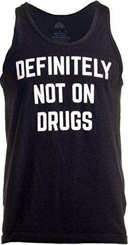 Product Cover Definitely Not on Drugs | Funny Party, Rave, Festival Club Humor Unisex Tank Top