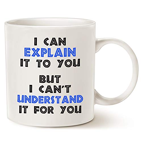 Product Cover MAUAG Funny Engineer Coffee Mug Christmas Gifts, I Can Explain It to You But I Cant Understand It for You Best Engineering Gifts for Engineer Cup White, 11 Oz