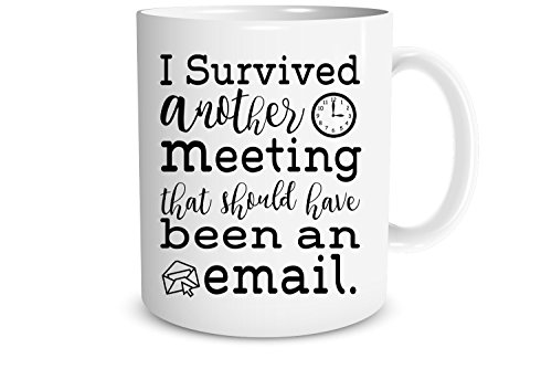 Product Cover Funny Mug - I Survived Another Meeting That Should Have Been An Email - Funny Sarcastic Coffee Mug - 11OZ Coffee Mug - Funny Office Mug by FUNNWEAR