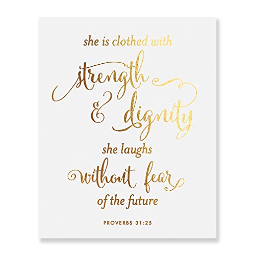 Product Cover She Is Clothed With Strength And Dignity Gold Foil Print Script Poster Bible Verse Proverbs 31:25 Nursery Wall Art Religious Home Decor 8 inches x 10 inches B31