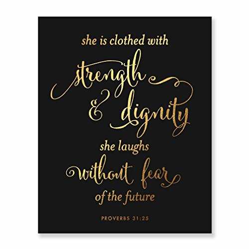 Product Cover She Is Clothed With Strength And Dignity Gold Foil Black Art Print Script Poster Bible Verse Proverbs 31:25 Nursery Wall Art Religious Home Decor 8 inches x 10 inches B31