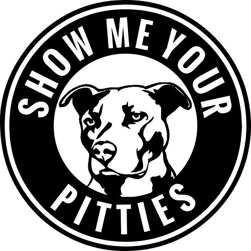 Product Cover Pitbull Show Me Your Pitties Vinyl Decal Sticker | Cars Trucks Walls Vans Windows Laptops | Black | 5.5 X 5.5 Inches | KCD1836B