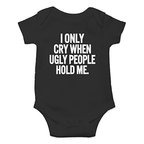 Product Cover AW Fashions I Only Cry When Ugly People Hold Me Cute Novelty Funny Infant One-Piece Baby Bodysuit