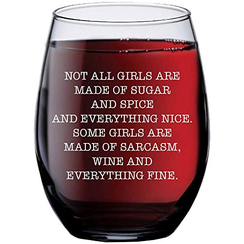 Product Cover Not All Girls Are Made of Sugar and Spice Wine Glass - Stemless Wine Glasses with Funny Sayings Birthday Gift for Mom, Wife, Sister, Best Friend - Party Supplies 15 oz