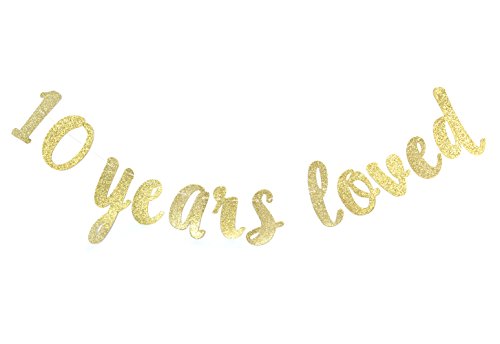 Product Cover 10 Years Loved Gold Glitter Banner for Happy 10th Birthday/Wedding Anniversary Party Decorations Celebrating Home Supplies Photo Booth Props
