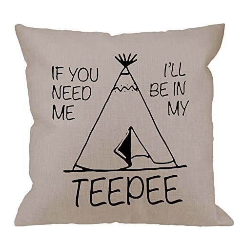 Product Cover HGOD Designs Throw Pillow Case If You Need Me Ill Be in My Teepee Cotton Linen Square Cushion Cover Standard Pillowcase for Men Women Kids Home Decorative Sofa Bedroom Livingroom 18 x 18 inch