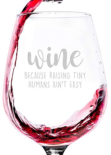 Product Cover Raising Tiny Humans Funny Wine Glass - Best Christmas Gifts for Mom, Dad, Women, Men - Unique Xmas Gag Gift Idea for Wife from Husband - Fun Novelty Birthday Present for New Mom, Father, Daughter, Her