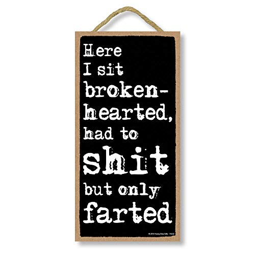 Product Cover Honey Dew Gifts Here I Sit Broken Hearted Only Farted - 5 x 10 inch Hanging Funny Bathroom Signs, Wall Art, Decorative Wood Sign Bathroom Decor
