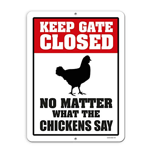 Product Cover Honey Dew Gifts Chicken Decor, Keep Gate Closed No Matter What The Chickens Say, 9 x 12 inch Metal Aluminum Novelty Tin Sign Decor