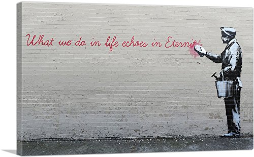 Product Cover ARTCANVAS What We Do in Life Echoes in Eternity Canvas Art Print by Banksy - 40