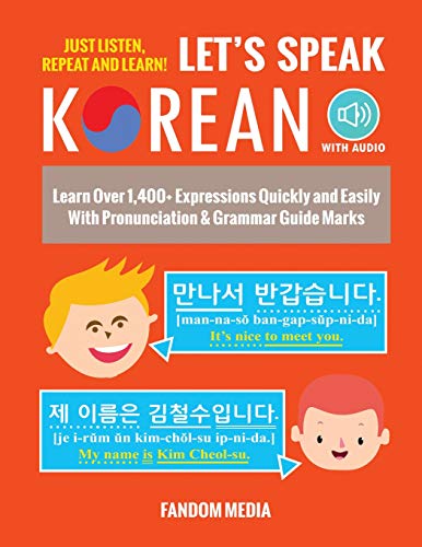 Product Cover Let's Speak Korean (with Audio): Learn Over 1,400+ Expressions Quickly and Easily With Pronunciation & Grammar Guide Marks - Just Listen, Repeat, and Learn!