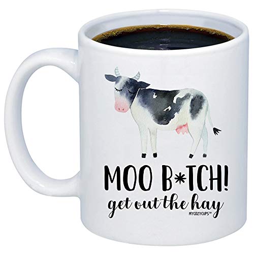 Product Cover MyCozyCups Funny Mugs For Women - Moo Btch Get Out The Hay Coffee Mug - Sarcastic Cow Loving 11oz Cup For Best Friend, Sister, Farmers, Her - Cute Gift For Lovers Of Calf, Bovine, Cattle, Farm Animals