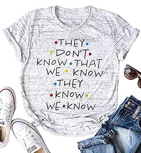 Product Cover Friends They Don't Know T-Shirt for Women Letters Print Friends TV Show Graphic Tees Tops