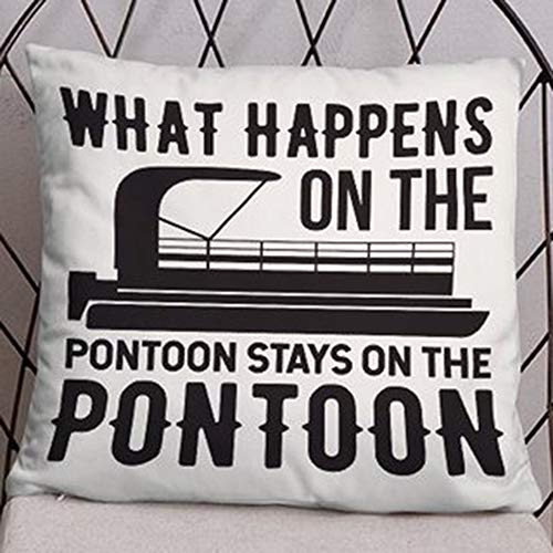 Product Cover Pillowcases What happens on the pontoon stays on the Pontoon Pillowcovers 18x18inch Pontoon Decor Lake house decor Pontoon captain Gift Removable Two Side Invisible Zipper Color:Pontoon Owner Gifts