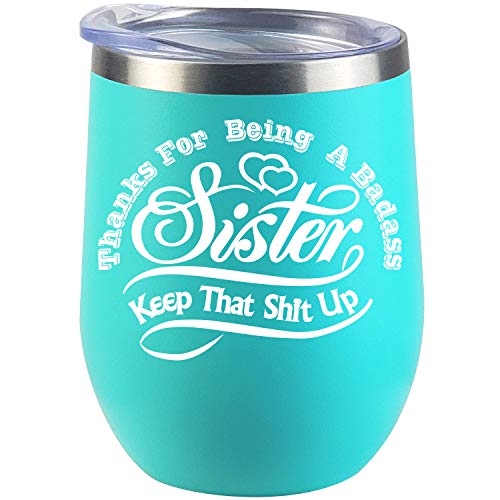 Product Cover Sister Gifts From Sister, Funny Sister Birthday Wine Glass Best Mother's Day Gift Great Sippy Cup