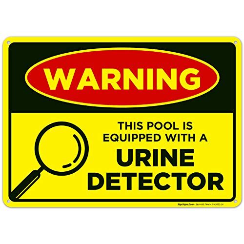 Product Cover Funny Pool Sign This Pool is Equipped with A Urine Detector Sign, 10x14 Rust Free Aluminum, Weather/Fade Resistant, Easy Mounting, Indoor/Outdoor Use, Made in USA by SIGO SIGNS