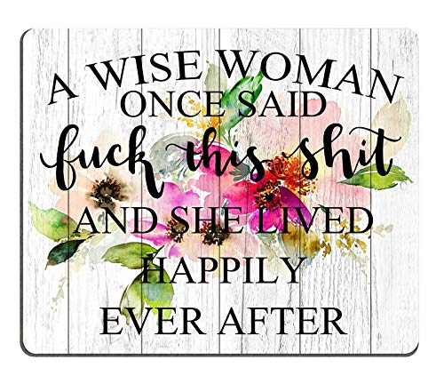 Product Cover Smooffly Funny Quote Mouse Pad,A Wise Woman Once Said and she Lived Happily Ever After Computer Mouse Pad 9.5 X 7.9 Inch (240mmX200mmX3mm)