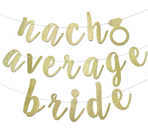 Product Cover Nacho Average Bride Banner for Bridal Shower Mexico Bachelorette Theme Final Fiesta Cinco de Mayo Party Decorations Pre-strung Garland (Gold Glitter)
