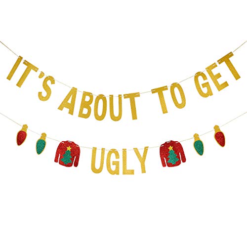 Product Cover Gold Glittery It's About To Get Ugly Banner- Ugly Sweater Party Decoration,Christmas Holiday Party Decorations,Xmas Decorations,Mantle Home Decor