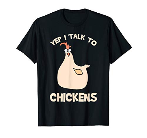 Product Cover Chickens Tshirt - Yep i Talk to Chickens T-Shirt